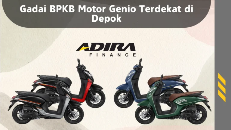 Gadai BPKB Motor Genio Terdekat di Depok
