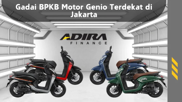 Gadai BPKB Motor Genio Terdekat di Jakarta