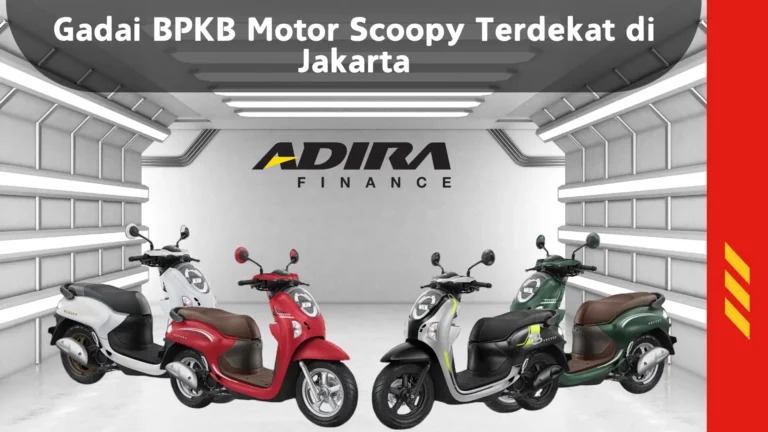 Gadai BPKB Motor Scoopy Terdekat di Jakarta