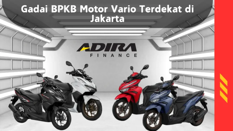 Gadai BPKB Motor Vario Terdekat di Jakarta