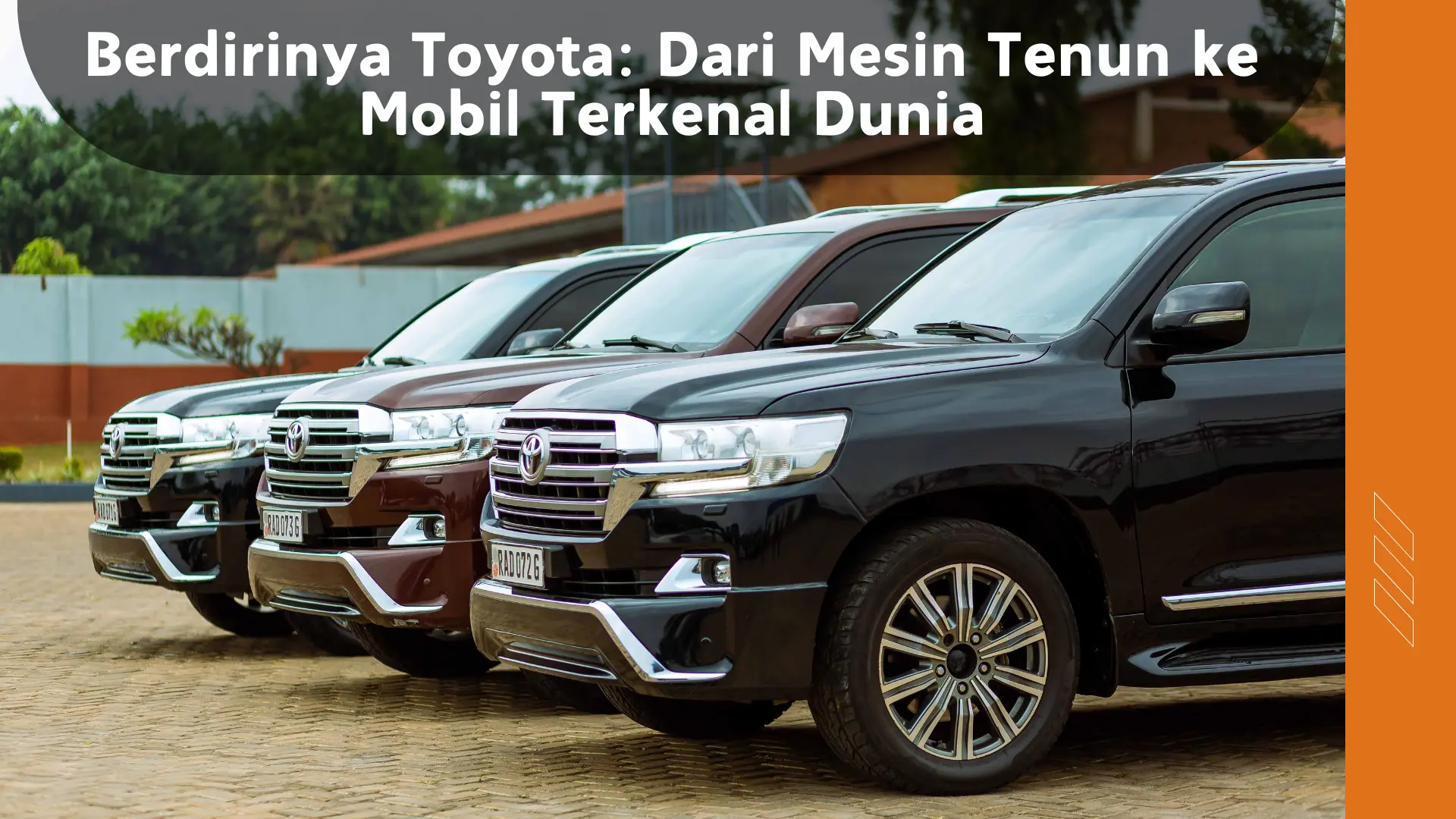 Berdirinya Toyota. Dari Mesin Tenun ke Mobil Terkenal Dunia