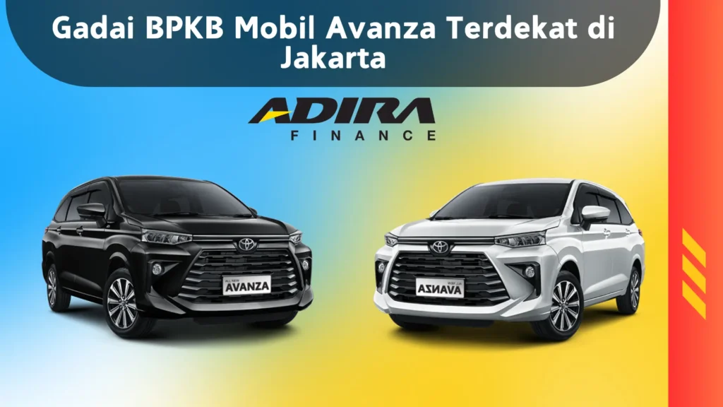 Gadai BPKB Mobil Avanza Terdekat di Jakarta