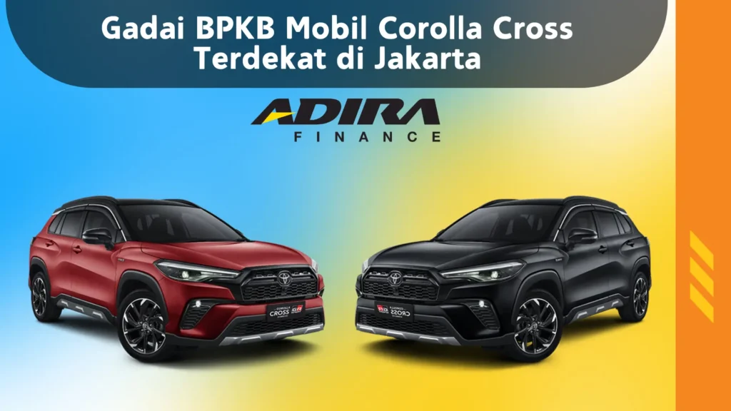 Gadai BPKB Mobil Corolla Cross Terdekat di Jakarta