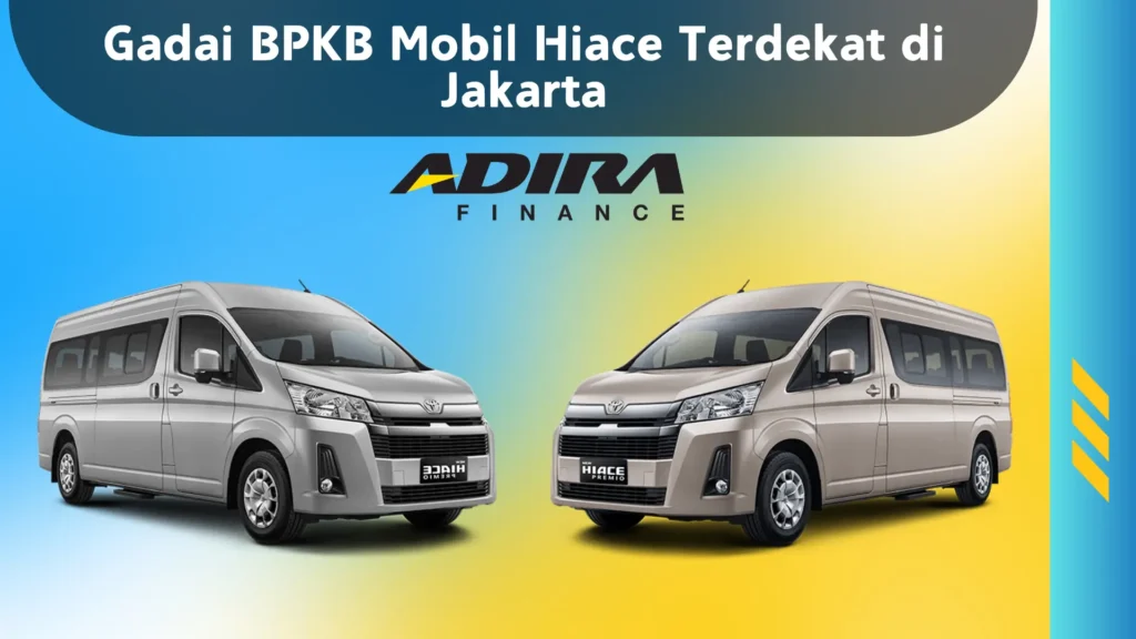 Gadai BPKB Mobil Hiace Terdekat di Jakarta
