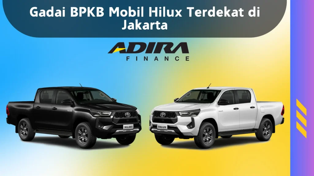 Gadai BPKB Mobil Hilux Terdekat di Jakarta