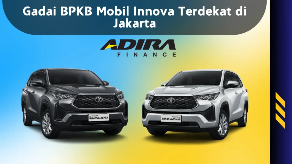 Gadai BPKB Mobil Innova Terdekat di Jakarta