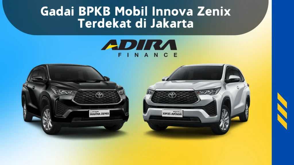 Gadai BPKB Mobil Innova Zenix Terdekat di Jakarta