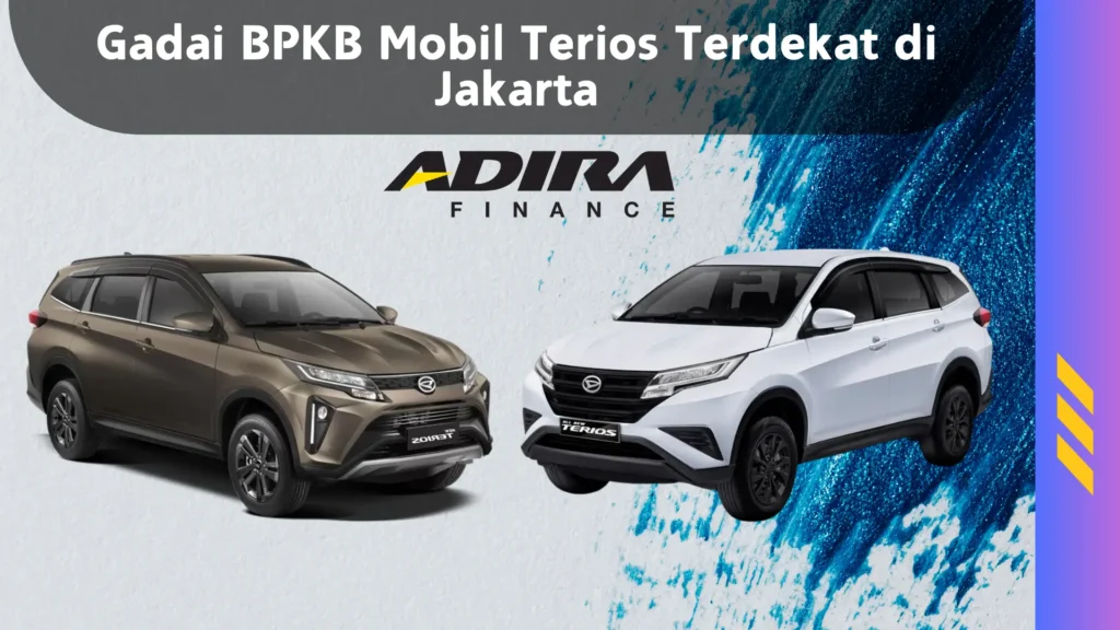 Gadai BPKB Mobil Terios Terdekat di Jakarta