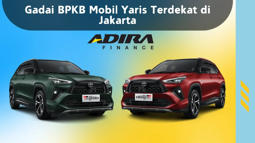Gadai BPKB Mobil Yaris Terdekat di Jakarta