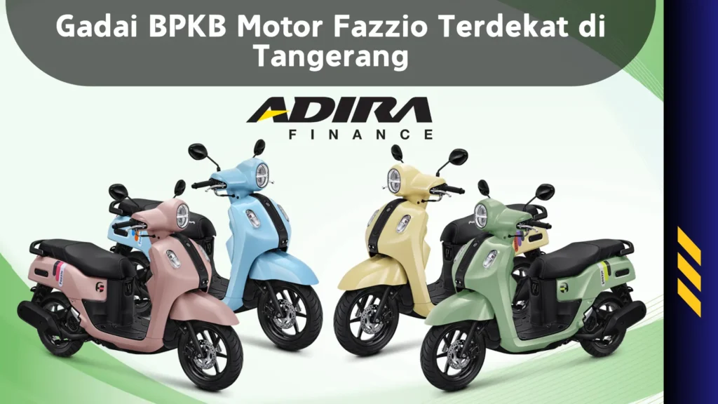 Gadai BPKB Motor Fazzio Terdekat di Tangerang