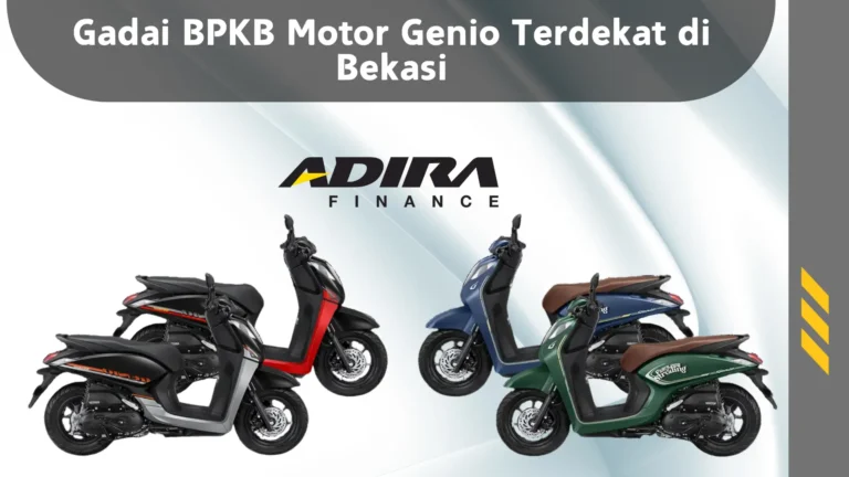 Gadai BPKB Motor Genio Terdekat di Bekasi