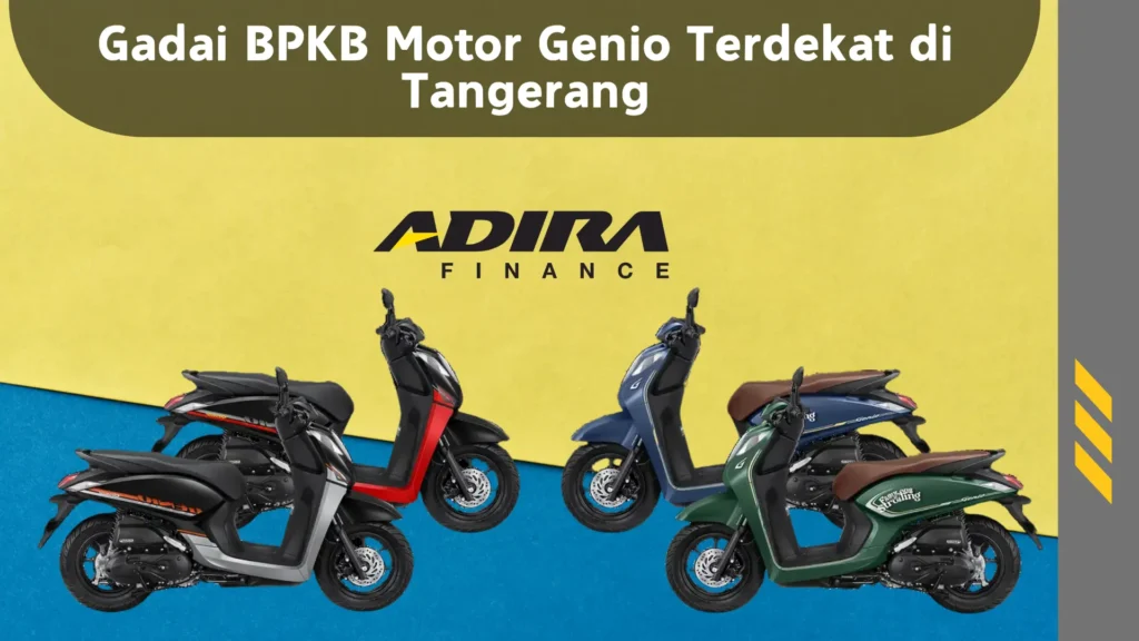 Gadai BPKB Motor Genio Terdekat di Tangerang