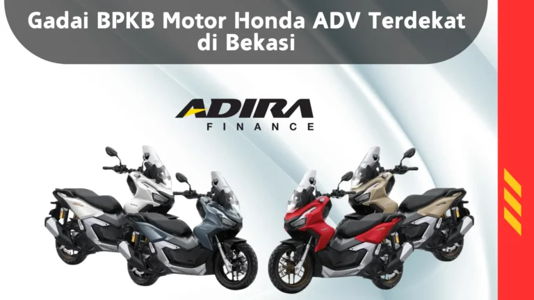 Gadai BPKB Motor Honda ADV Terdekat di Bekasi