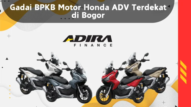 Gadai BPKB Motor Honda ADV Terdekat di Bogor
