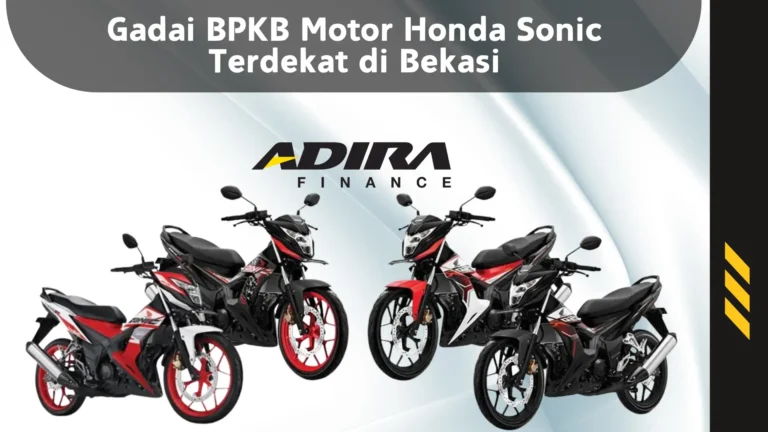 Gadai BPKB Motor Honda Sonic Terdekat di Bekasi