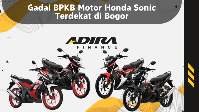 Gadai BPKB Motor Honda Sonic Terdekat di Bogor