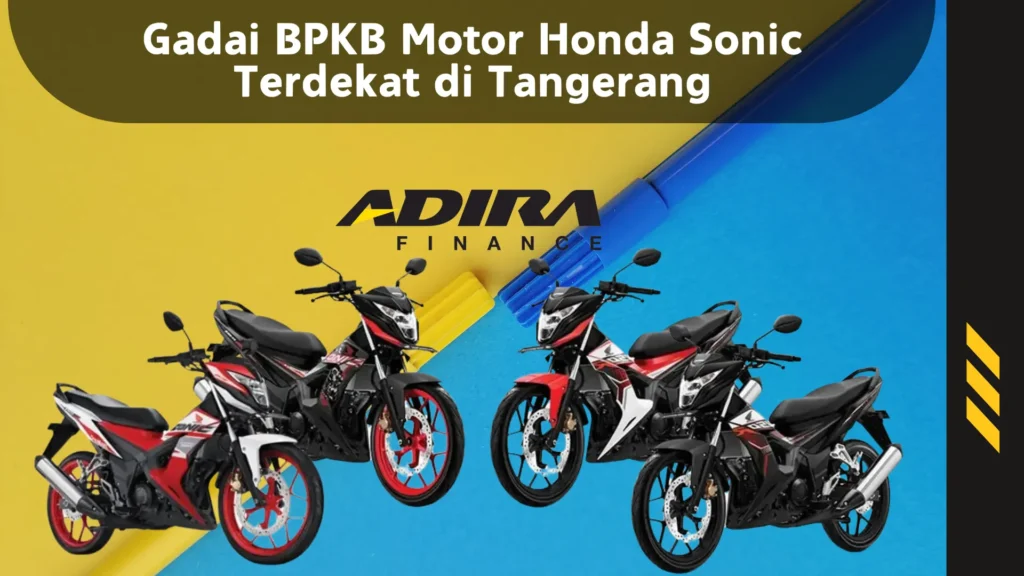 Gadai BPKB Motor Honda Sonic Terdekat di Tangerang