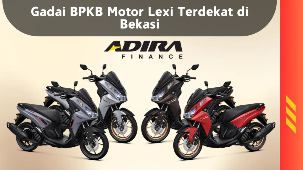 Gadai BPKB Motor Lexi Terdekat di Bekasi