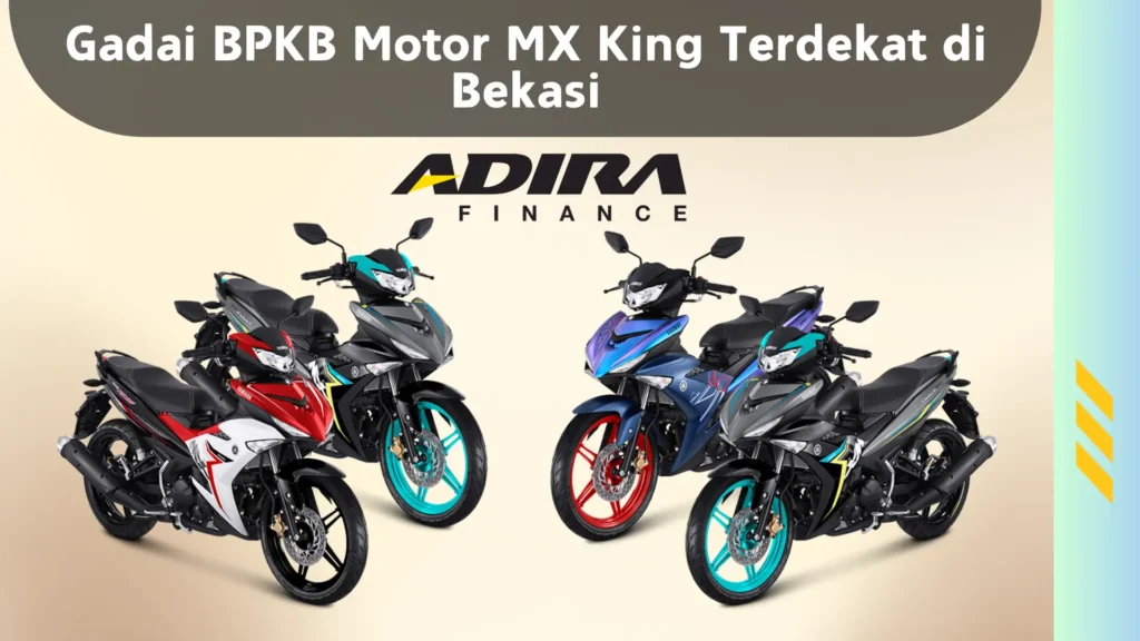 Gadai BPKB Motor MX King Terdekat di Bekasi