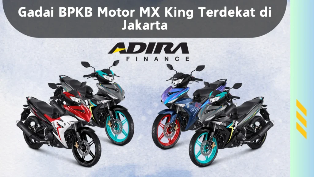 Gadai BPKB Motor MX King Terdekat di Jakarta