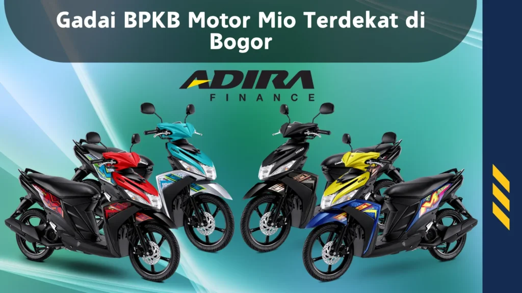Gadai BPKB Motor Mio Terdekat di Bogor