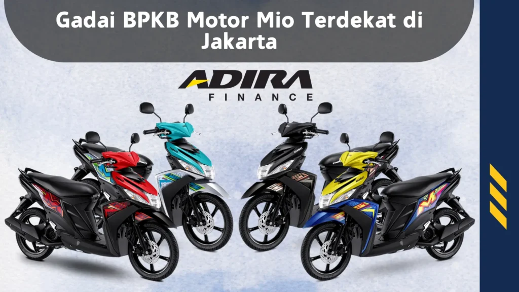 Gadai BPKB Motor Mio Terdekat di Jakarta
