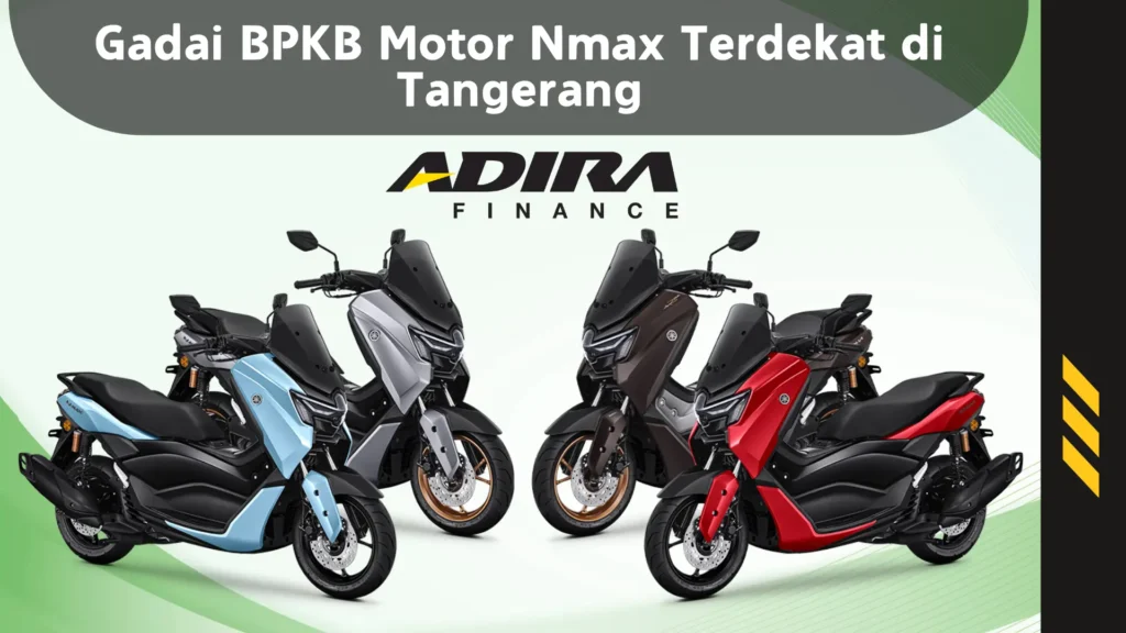 Gadai BPKB Motor Nmax Terdekat di Tangerang