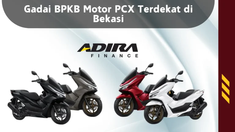 Gadai BPKB Motor PCX Terdekat di Bekasi