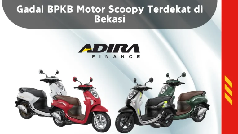 Gadai BPKB Motor Scoopy Terdekat di Bekasi