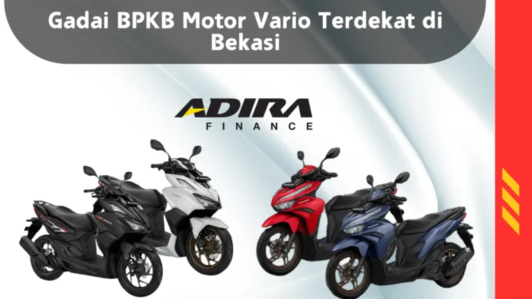 Gadai BPKB Motor Vario Terdekat di Bekasi