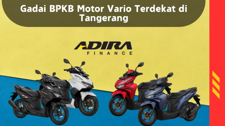 Gadai BPKB Motor Vario Terdekat di Tangerang