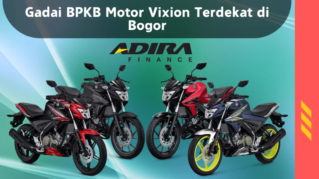 Gadai BPKB Motor Vixion Terdekat di Bogor