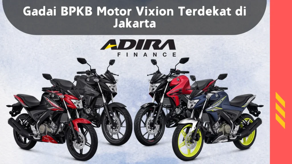Gadai BPKB Motor Vixion Terdekat di Jakarta
