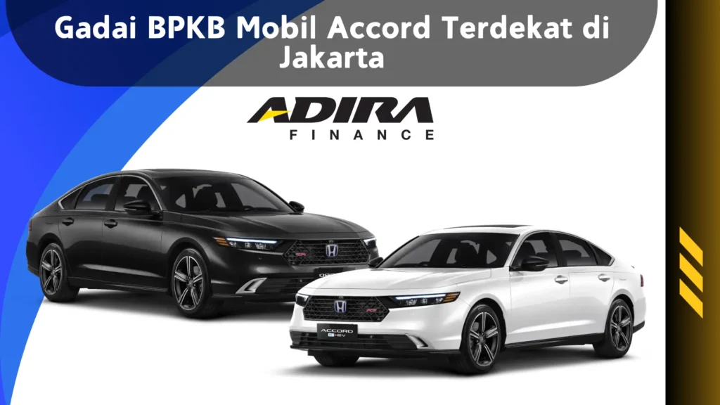Gadai BPKB Mobil Accord Terdekat di Jakarta