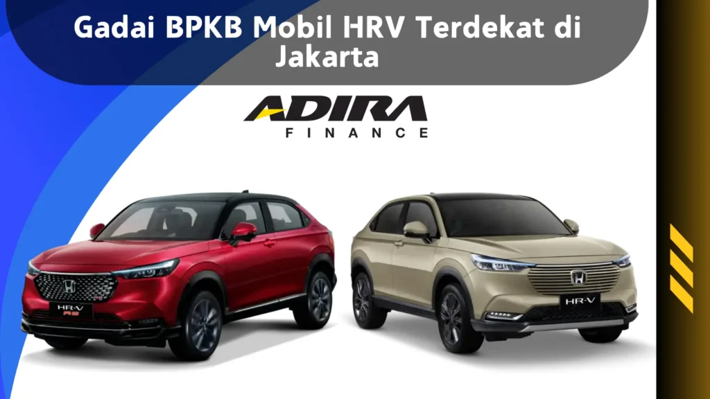 Gadai BPKB Mobil HRV Terdekat di Jakarta