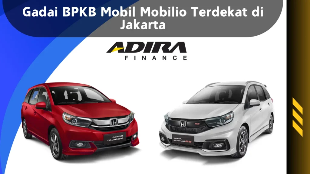 Gadai BPKB Mobil Mobilio Terdekat di Jakarta