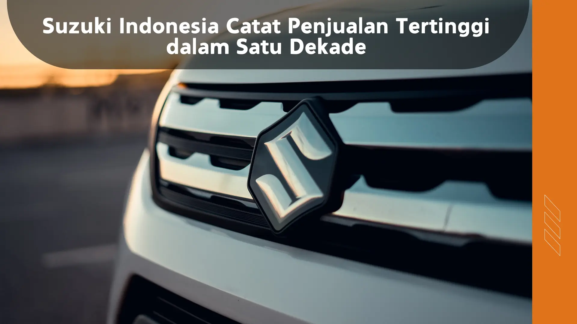 Suzuki Indonesia Catat Penjualan Tertinggi dalam Satu Dekade