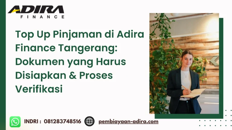 Top Up Pinjaman di Adira Finance Tangerang. Dokumen yang Harus Disiapkan & Proses Verifikasi