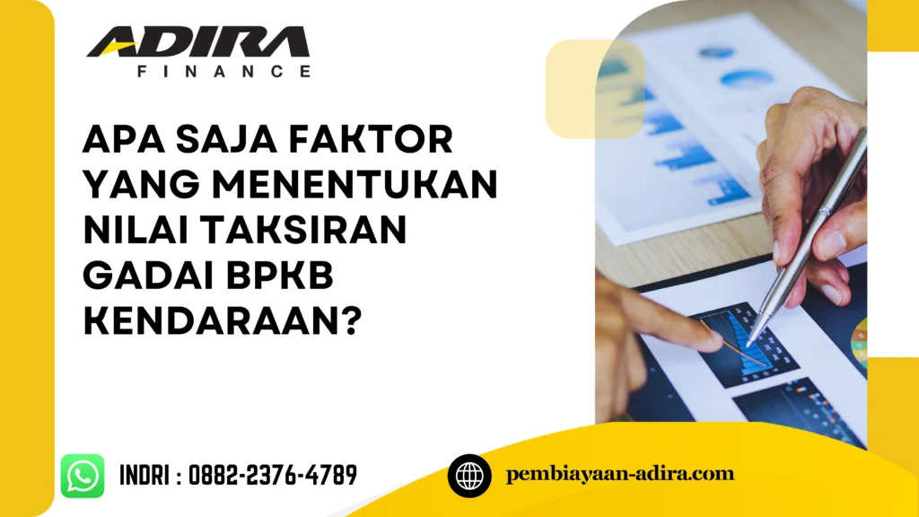 Apa Saja Faktor yang Menentukan Nilai Taksiran Gadai BPKB Kendaraan