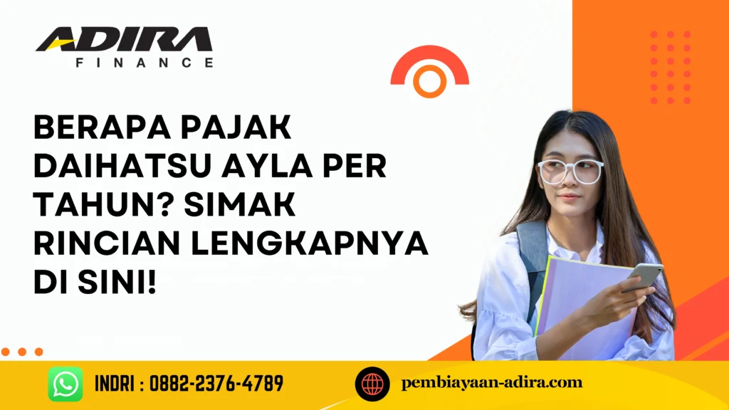 Berapa Pajak Daihatsu Ayla per Tahun. Simak Rincian Lengkapnya di Sini!