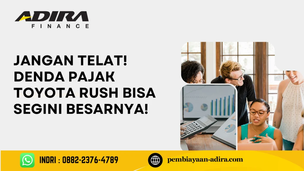 Jangan Telat! Denda Pajak Toyota Rush Bisa Segini Besarnya!