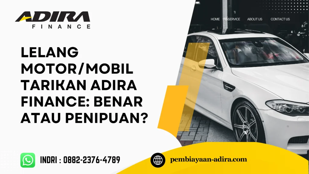 Lelang Motor Mobil Tarikan Adira Finance Benar atau Penipuan