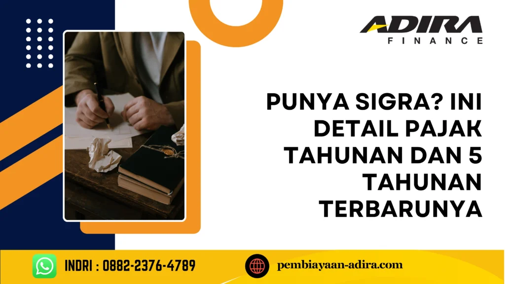 Punya Sigra. Ini Detail Pajak Tahunan dan 5 Tahunan Terbarunya