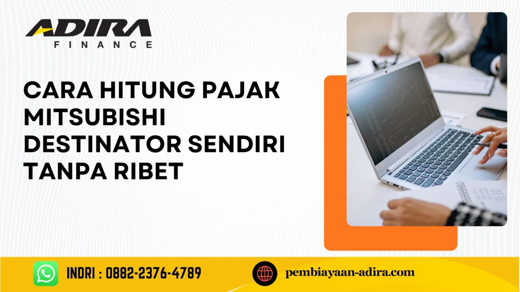 Cara Hitung Pajak Mitsubishi Destinator Sendiri Tanpa Ribet