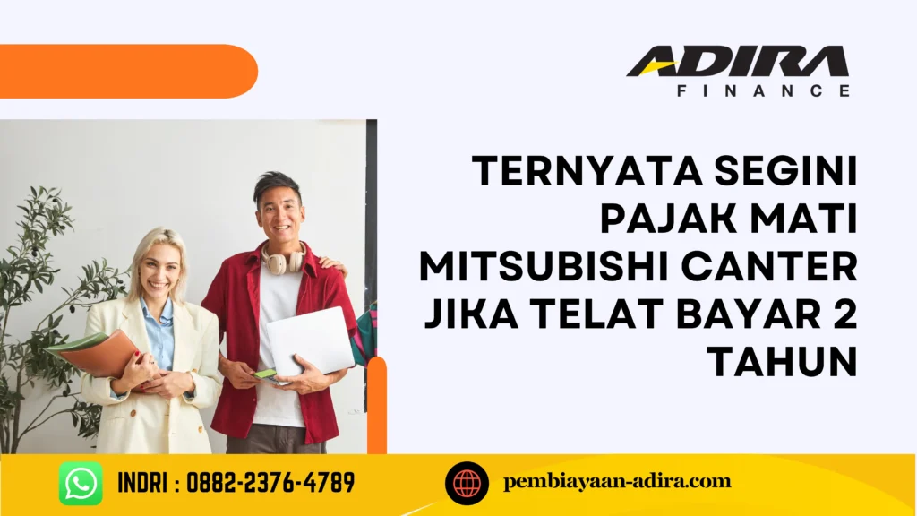 Ternyata Segini Pajak Mati Mitsubishi Canter Jika Telat Bayar 2 Tahun