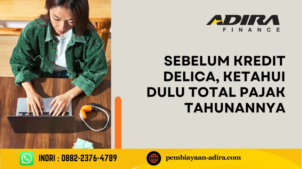 Sebelum Kredit Delica, Ketahui Dulu Total Pajak Tahunannya